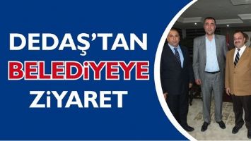 DEDAŞ&rsquo;TAN BELEDİYEYE ZİYARET
