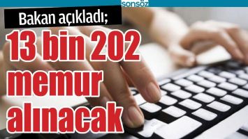 13 BİN 202 MEMUR ALINACAK