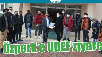 &Ouml;ZPERK&rsquo;E UDEF ZİYARETİ