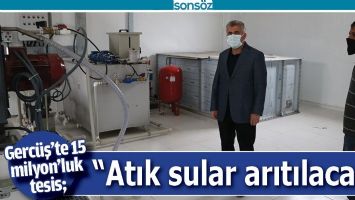 GERC&Uuml;Ş&rsquo;TE 15 MİLYON&rsquo;LUK TESİS;