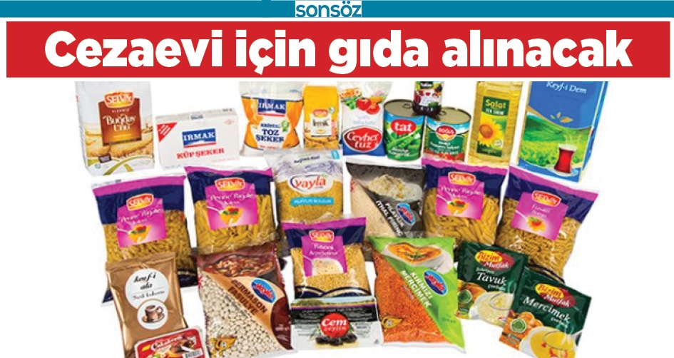 CEZAEVİ İ&Ccedil;İN GIDA ALINACAK