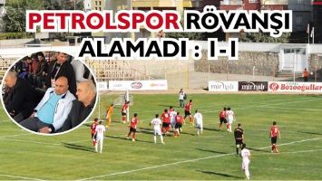 PETROLSPOR R&Ouml;VANŞI ALAMADI : 1-1