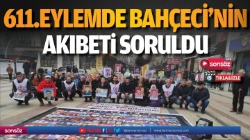 611.eylemde Bah&ccedil;eci&rsquo;nin akıbeti soruldu