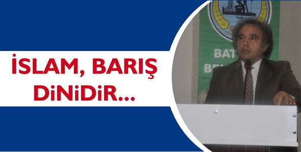 İSLAM, BARIŞ DİNİDİR...