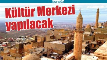 K&Uuml;LT&Uuml;R MERKEZİ YAPILACAK
