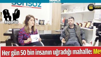 HER G&Uuml;N 50 BİN İNSANIN UĞRADIĞI MAHALLE: MEYDAN