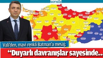 VALİ&rsquo;DEN, MAVİ RENKLİ BATMAN&rsquo;A MESAJ
