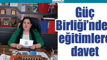 G&Uuml;&Ccedil; BİRLİĞİ&rsquo;NDEN EĞİTİMLERE DAVET