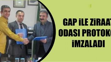 GAP İLE ZİRAAT ODASI PROTOKOL İMZALADI