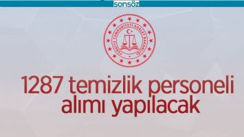 1287 TEMİZLİK PERSONELİ ALINACAK