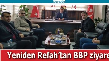 YENİDEN REFAH&rsquo;TAN BBP ZİYARETİ