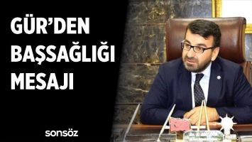 G&Uuml;R&rsquo;DEN BAŞSAĞLIĞI MESAJI