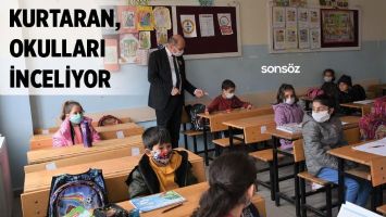 KURTARAN, OKULLARI İNCELİYOR