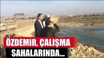 &Ouml;ZDEMİR, &Ccedil;ALIŞMA SAHALARINDA...