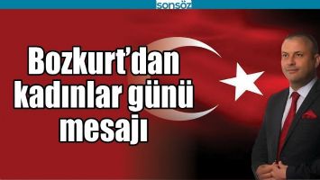 BOZKURT'DAN KADINLAR G&Uuml;N&Uuml; MESAJI