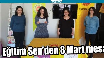 EĞİTİM SEN&rsquo;DEN 8 MART MESAJI