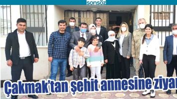 &Ccedil;AKMAK'TAN ŞEHİT ANNESİNE ZİYARET