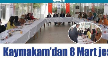 KAYMAKAM&rsquo;DAN 8 MART JESTİ
