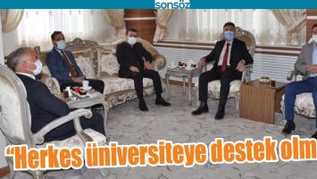 &ldquo;HERKES &Uuml;NİVERSİTEYE DESTEK OLMALI&rdquo;