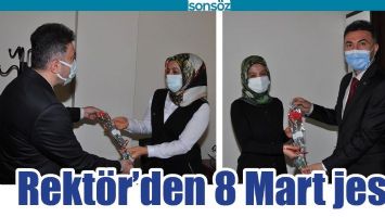 REKT&Ouml;R&rsquo;DEN 8 MART JESTİ