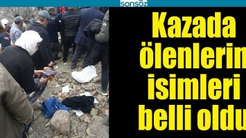 KAZADA &Ouml;LENLERİN İSİMLERİ BELLİ OLDU