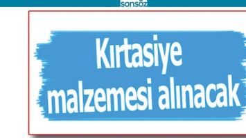 KIRTASİYE MALZEMESİ ALINACAK