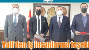 VALİ&rsquo;DEN İŞ İNSANLARINA TEŞEKK&Uuml;R