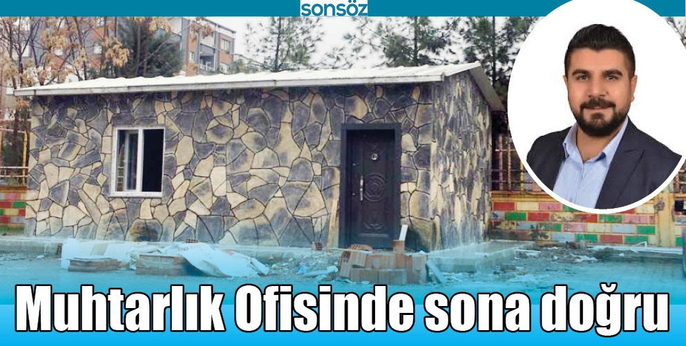 MUHTARLIK OFİSİNDE SONA DOĞRU