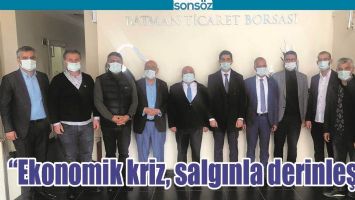 &ldquo;EKONOMİK KRİZ, SALGINLA DERİNLEŞTİ&rdquo;