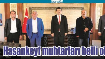 HASANKEYF MUHTARLARI BELLİ OLDU
