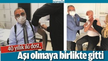 40 YILLIK İKİ DOST, AŞI OLMAYA BİRLİKTE GİTTİ