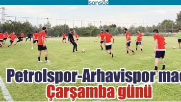 PETROLSPOR-ARHAVİSPOR MA&Ccedil;I &Ccedil;ARŞAMBA G&Uuml;N&Uuml;