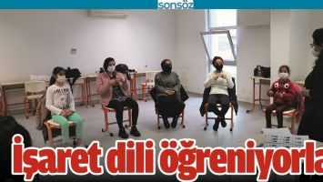 İŞARET DİLİ &Ouml;ĞRENİYORLAR