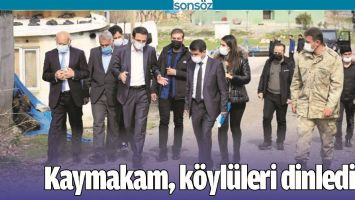 KAYMAKAM, K&Ouml;YL&Uuml;LERİ DİNLEDİ