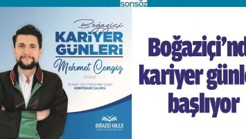 BOĞAZİ&Ccedil;İ&rsquo;NDE KARİYER G&Uuml;NLERİ BAŞLIYOR