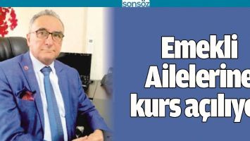 EMEKLİ AİLELERİNE KURS A&Ccedil;ILIYOR