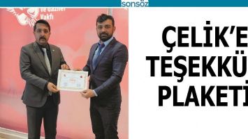 &Ccedil;ELİK&rsquo;E TEŞEKK&Uuml;R PLAKETİ
