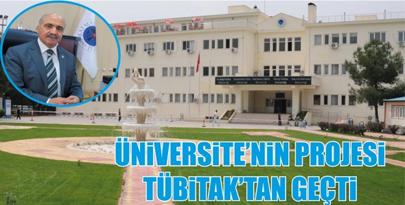 &Uuml;NİVERSİTE&rsquo;NİN PROJESİ T&Uuml;BİTAK&rsquo;TAN GE&Ccedil;Tİ