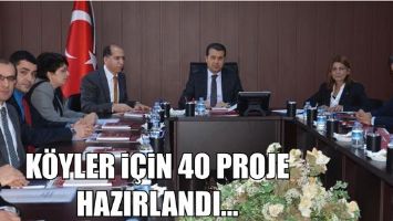 K&Ouml;YLER İ&Ccedil;İN 40 PROJE HAZIRLANDI...