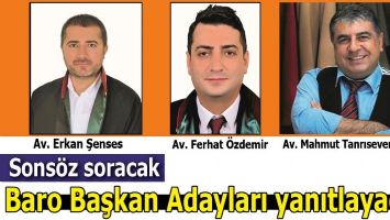 SONS&Ouml;Z SORACAK BARO BAŞKAN ADAYLARI YANITLAYACAK