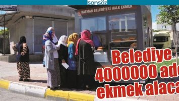 BELEDİYE 4000000 ADET EKMEK ALACAK