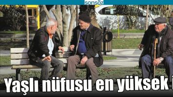 YAŞLI N&Uuml;FUSU EN Y&Uuml;KSEK İL...