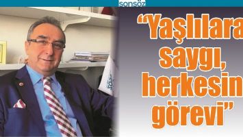 &ldquo;YAŞLILARA SAYGI, HERKESİN G&Ouml;REVİ&rdquo;