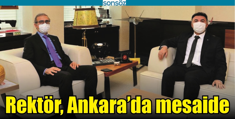 REKT&Ouml;R, ANKARA&rsquo;DA MESAİDE