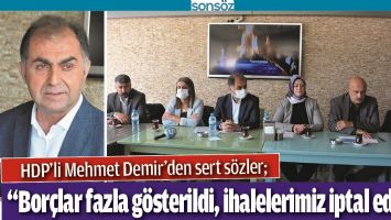 HDP&rsquo;Lİ MEHMET DEMİR&rsquo;DEN SERT S&Ouml;ZLER