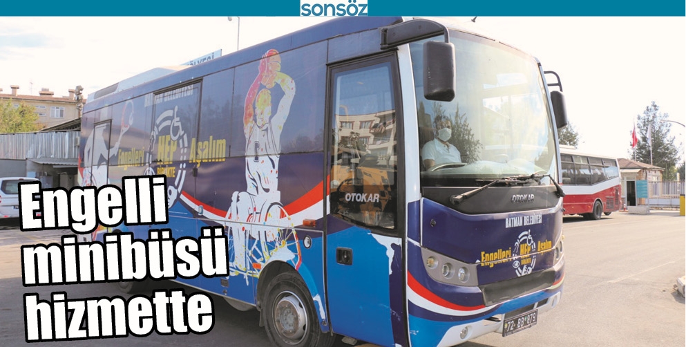 ENGELLİ MİNİB&Uuml;S&Uuml; HİZMETTE