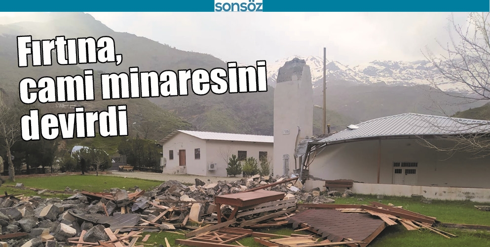 FIRTINA, CAMİ MİNARESİNİ DEVİRDİ