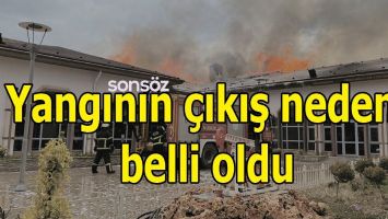 YANGININ &Ccedil;IKIŞ NEDENİ BELLİ OLDU