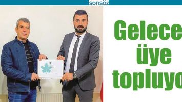 GELECEK &Uuml;YE TOPLUYOR