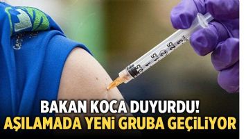 AŞILAMADA YENİ GRUBA GE&Ccedil;İLİYOR